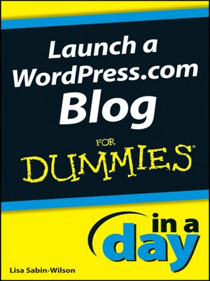 cover image of Launch a WordPress.com Blog In a Day For Dummies